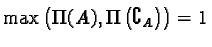$\displaystyle \max\left(\Pi(A), \Pi\left(\complement_A\right)\right) = 1$