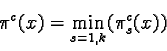 \begin{displaymath}\pi^c(x) = \min_{s=1,k} (\pi_s^c(x))\end{displaymath}
