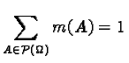 $\displaystyle \sum_{A \in \mathcal{P}(\Omega)} m(A) = 1$